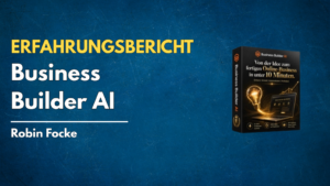 Business Builder AI Erfahrungen 2026: Seriös, Kosten und für wen es sich lohnt