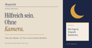 Beige und nachtblaue Grafik mit Senfmond: Hilfreich sein. Ohne Kamera. Notiz: Eine Frage als Textgrafik beantworten.