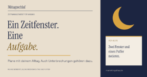 Beige und nachtblaue Grafik mit Senfmond: Ein Zeitfenster. Eine Aufgabe. Notiz: Zwei Fenster und einen Puffer notieren.
